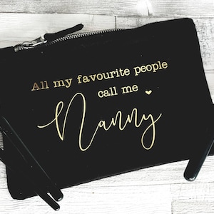 Nanny/Mummy Make Up Bag, Mother's Day Gift, Cosmetic Purse, All my favourite people call me Nanny, Gift For Nanny, Tote Bag, 100% Cotton