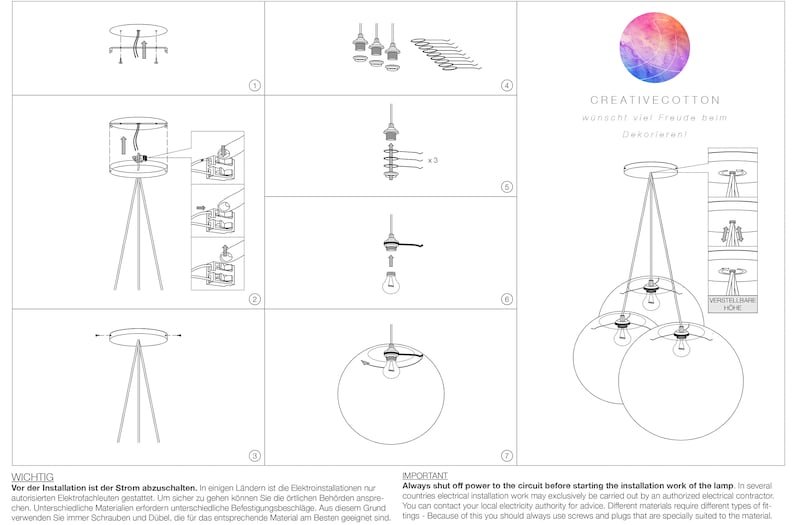 May include: A black and white illustration of assembly instructions for a three-light pendant lamp. The instructions show how to assemble the lamp, including how to connect the wires and install the bulbs. The instructions also include a warning to always shut off the power to the circuit before starting the installation work of the lamp. The text in the image reads "CREATIVECOTTON w&uuml;nscht viel Freude beim Dekorieren!" and "VERSTELLBARE H&Ouml;HE".