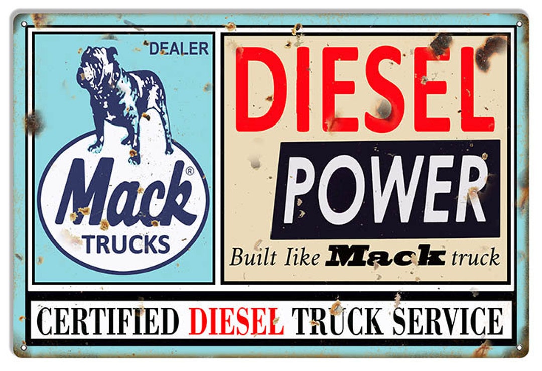 Mack Trucks Diesel Power Metal Sign, Aged Style, 3 Sizes, USA Made ...