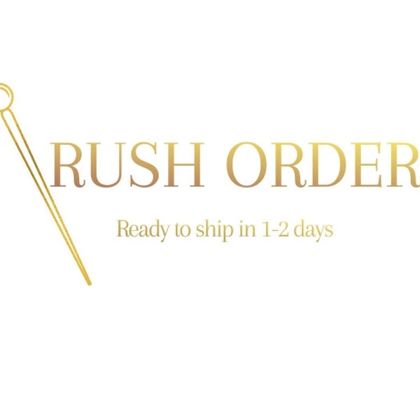 RUSH MY ORDER - Ready to Ship in 1-3 Business Days