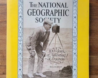 100 Years of Adventure and Discovery The National Goegraphic Society 1987 HC