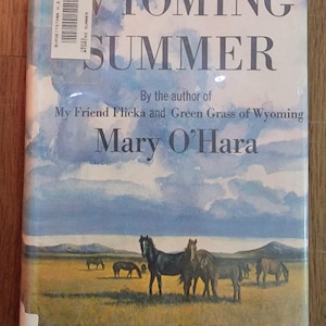 Wyoming Summer by Mary O&#39;Hara 1963 Hardcover Ex Library