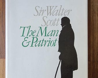 The Man & Patriot Sir Walter Scott by Moray McLaren 1970 HC