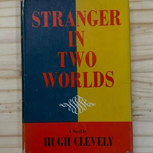 Stranger in Two Worlds by Hugh Clevely 1959 HC BCE