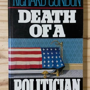 Death of a Politician by Richard Condon 1978 HC DJ