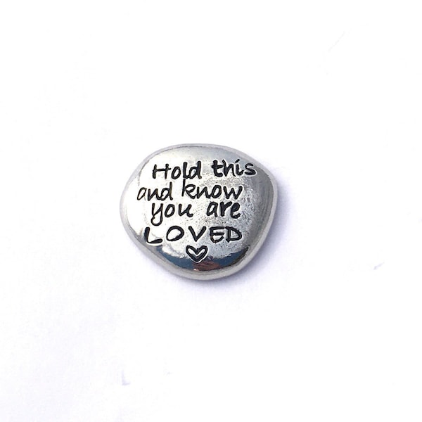 Pewter pocket stone, hold this and know you are loved, handstamped metal hug pebble, custom pocket hug, personalised pebble, love token