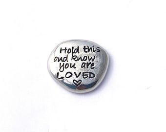 Pewter pocket stone, hold this and know you are loved, handstamped metal hug pebble, custom pocket hug, personalised pebble, love token