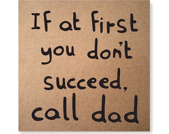 Fathers Day Card, Dad Birthday Card, If at first you don't succeed call dad, DIY, Call Dad Card, Ikea Card