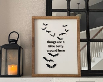 Halloween wood sign, Things are a little Batty around here, halloween Decor, 3d Wood Sign, Halloween sign, Black and white wood sign