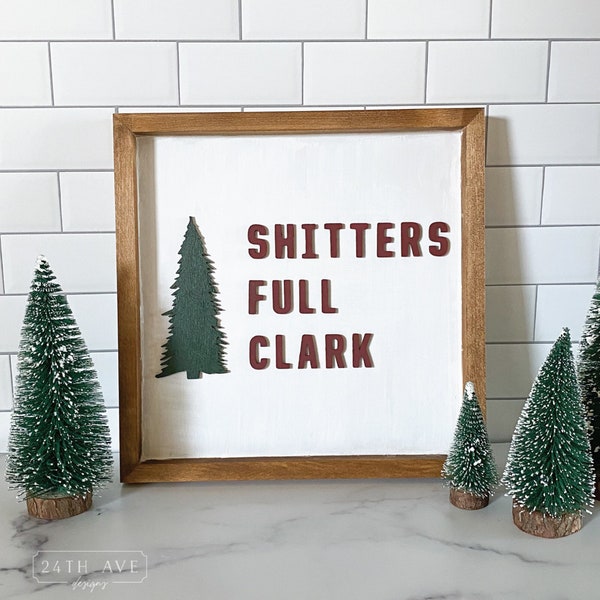 3D Wood sign, Shitters Full Clark , Christmas sign, colorful Christmas decor, 12x12 Christmas sign, Wood sign, Christmas decor