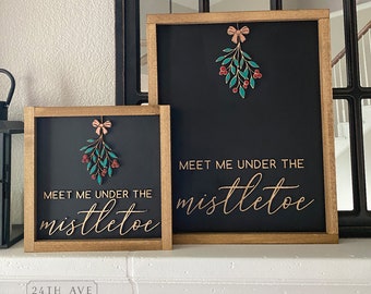 Meet Me Under the Mistletoe 3D Wood sign, Christmas sign, colorful Christmas decor, 12x12, 16x20 Christmas sign, Wood sign, Christmas decor