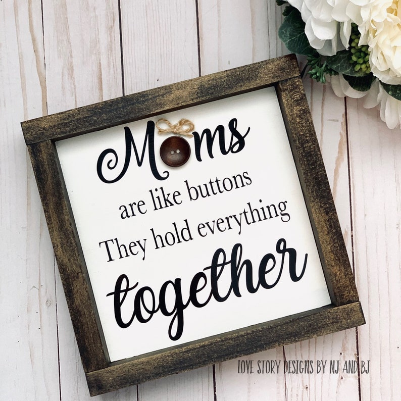 Moms are like buttons they hold everything together wood sign | Etsy