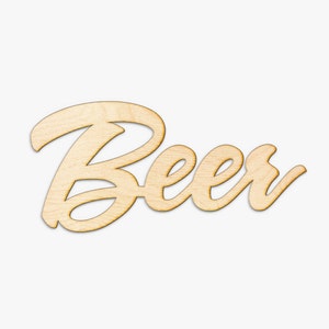 May include: Wooden sign with the word "Beer" written in a cursive font.