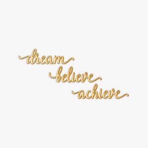 Dream Believe Achieve Wood Cut Laser Cut Sign, Wood Sign Wall Decor, Wood Quote Sign image 1