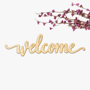 Welcome Script Word Wood Sign - Wood Sign Art, Wood Welcome, Welcome Wood Sign, Laser Cut Wood Sign, Cursive Wood, Greeting Sign