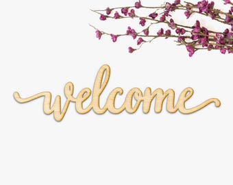 Welcome Script Word Wood Sign - Wood Sign Art, Wood Welcome, Welcome Wood Sign, Laser Cut Wood Sign, Cursive Wood, Greeting Sign