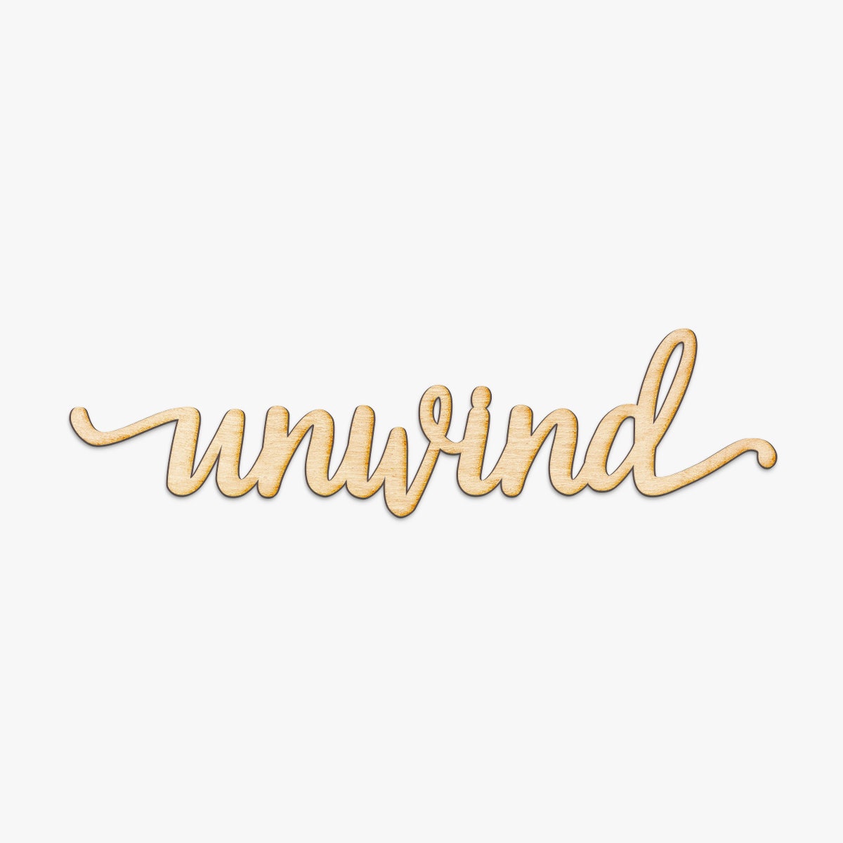 Unwind Sign Unwind Charlie Script Wood Sign - Wood Sign Art, Wooden Sign, Laser Cut ...