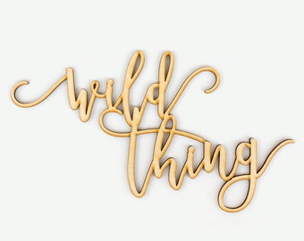 Wild Thing Script Wood Sign - Wood Sign Art, Wooden Sign, Laser Cut Wood, Wood Decor, Raising Wild Things Sign, Nursery Decor, New Baby Gift