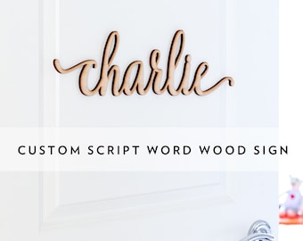 Charlie Custom Script LOWERCASE Word Wood Sign - Personalized Wooden Sign, Custom Wood Gift, Wooden Wedding Gift , 5 Year Anniversary Gift