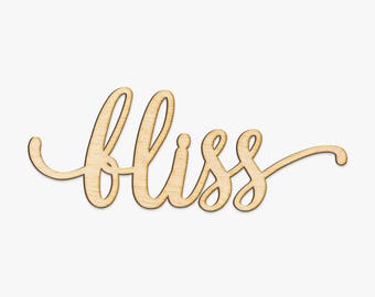 Script Bliss Wood Sign -Wood Sign Art, Wooden Bliss, Bliss Sign, Laser Cut Wood Sign, Wood Wedding Decor, Cursive Bliss, Spiritual Wood Art