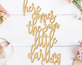 Here Comes the Sun Little Darling Wood Sign - Wood Sign Art, Nursery Wooden Sign, Laser Cut Wood, Kids Wood Decor, Nursery Art, The Beatles
