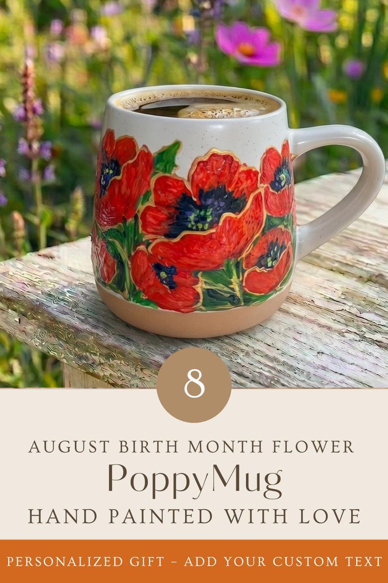 May include: A ceramic mug with a speckled white upper body and a solid terracotta base. The mug features hand-painted red poppy flowers with dark centers and green stems. Text on the image includes 8, AUGUST BIRTH MONTH FLOWER, PoppyMug, HAND PAINTED WITH LOVE, and PERSONALIZED GIFT - ADD YOUR CUSTOM TEXT.