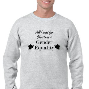 Feminist Christmas Jumper Grigio/Nero &#39;All I Want...&#39; Genere Uguaglianza Slogan Inverno Felpa Jumper, Piccolo, Medio, Grande, XL XXL