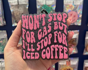 Won't Stop for Gas Air Freshie / Car Freshener