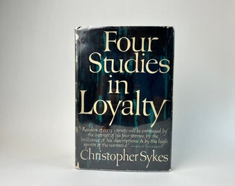 Four Studies in Loyalty by Christopher Sykes - Signed