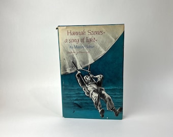 Hannah Szenes - A Song of Light by Maxine Schur