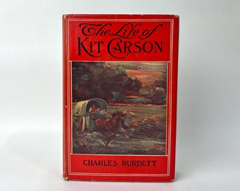 The Life of Kit Carson by Charles Burdett