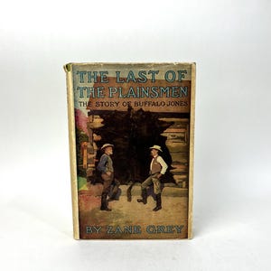 The Last of the Plainsmen by Zane Grey