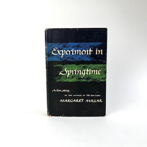 Experiment in Springtime by Margaret Millar