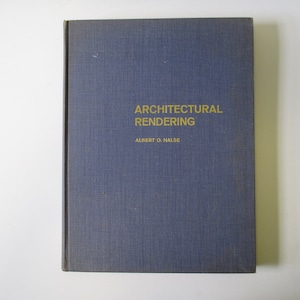 May include: A blue book with the title "Architectural Rendering" and the author's name "Albert O. Halse" printed in gold lettering.