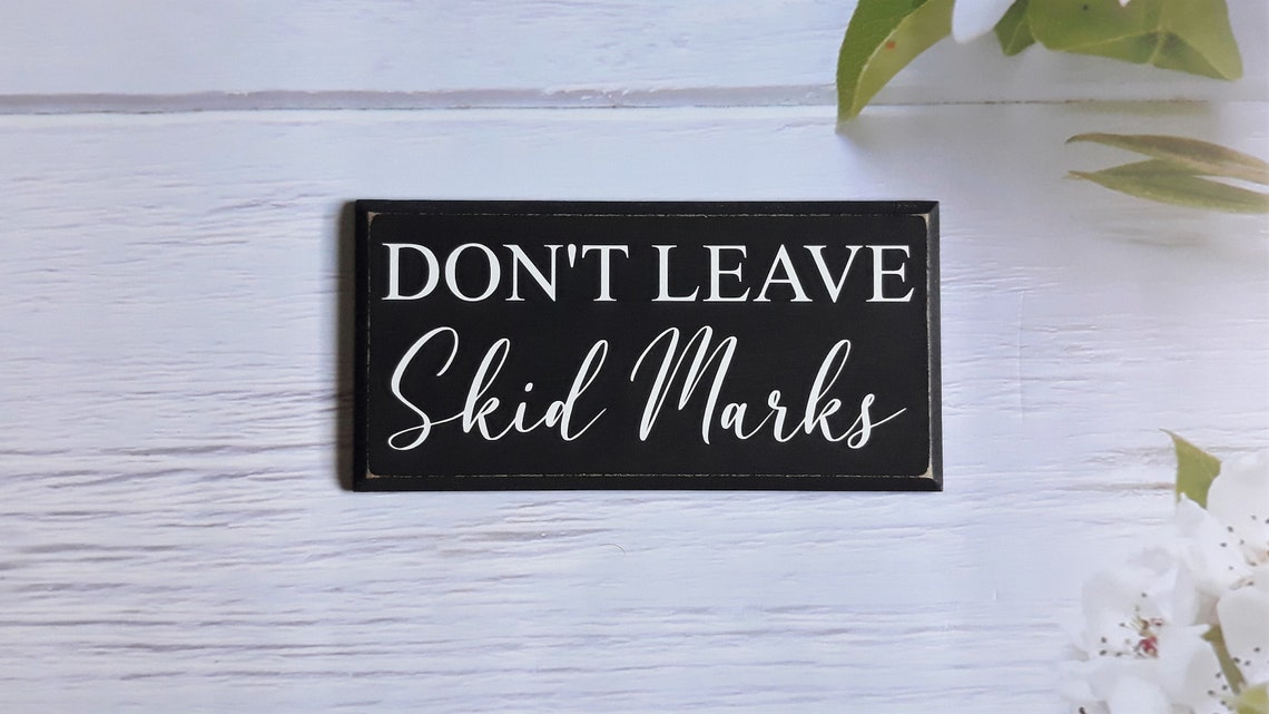 Don't Leave Skid Marks funny bathroom sign. Stick on. Etsy