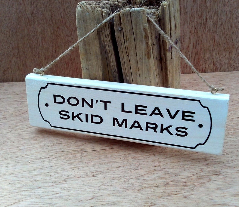 Don T Leave Skid Marks Funny Toilet Sign Funny Sign Etsy