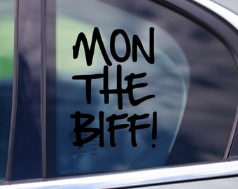 Mon the Biff! vinyl car sticker.( Mon The Biff car sticker | Biffy Clyro sticker | mon the biff decal | mon the biff sticker  )