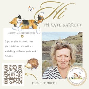 May include: A digital illustration of a cat with a butterfly above it. The text "Hi I'M KATE GARRETT" is written in a cursive font. The text "ARTIST AND ILLUSTRATOR" is written in a serif font. A heart symbol is below the text. The text "I paint fun illustrations for children, as well as wedding pictures, pets and houses." is written in a cursive font. A QR code with the text "SCAN ME" is in the bottom left corner. A digital illustration of a hedgehog is in the bottom right corner. The text "FIND OUT MORE!" is written in a serif font. A digital illustration of a woman with a striped shirt is in the right side of the image. The text "Baby Name Pictures" is written in a circle with a deer, a squirrel, and a bird inside. The text "www.babynamepictures.co.uk" is written below the circle.