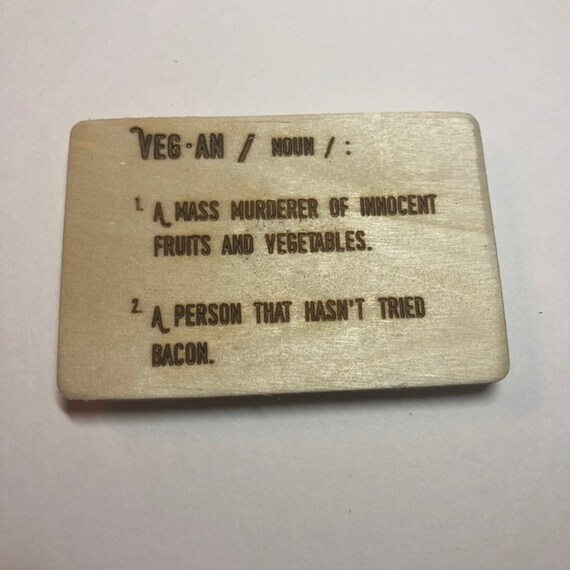 vegan definition they just haven t tried bacon wood etsy