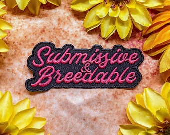 Submissive & Breedable Iron-On Patch Embroidered 3.5" x 1.5"