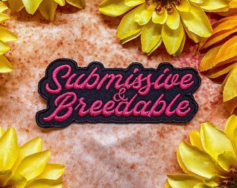 Submissive & Breedable Iron-On Patch Embroidered 3.5" x 1.5"