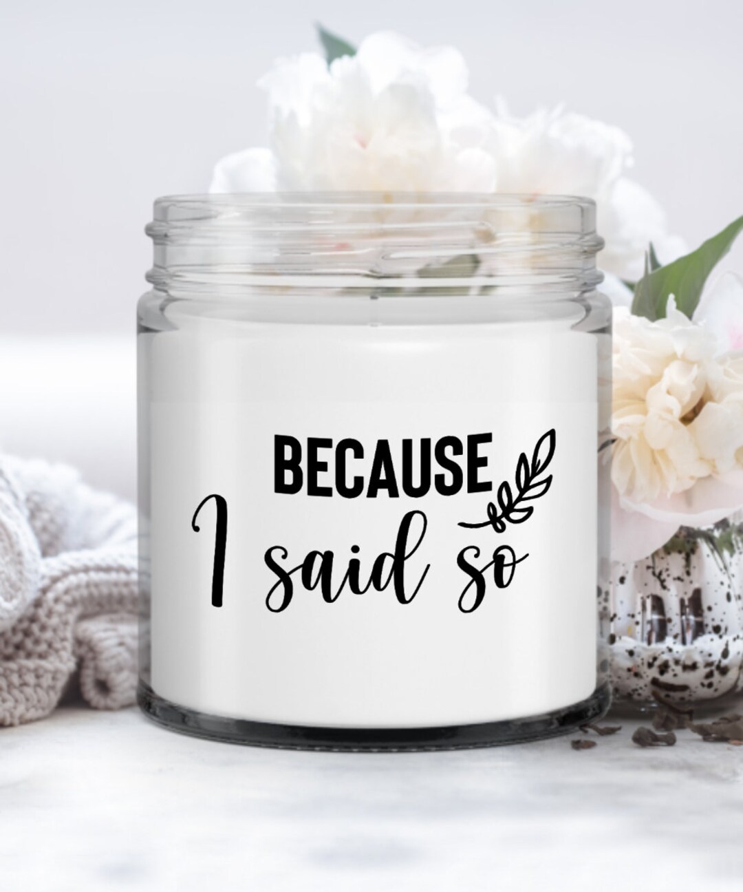 Because I Said so Funny Mom Candle Sarcastic Mom Quotes - Etsy Because I Said so Funny Mom Candle Sarcastic Mom Quotes - Etsy