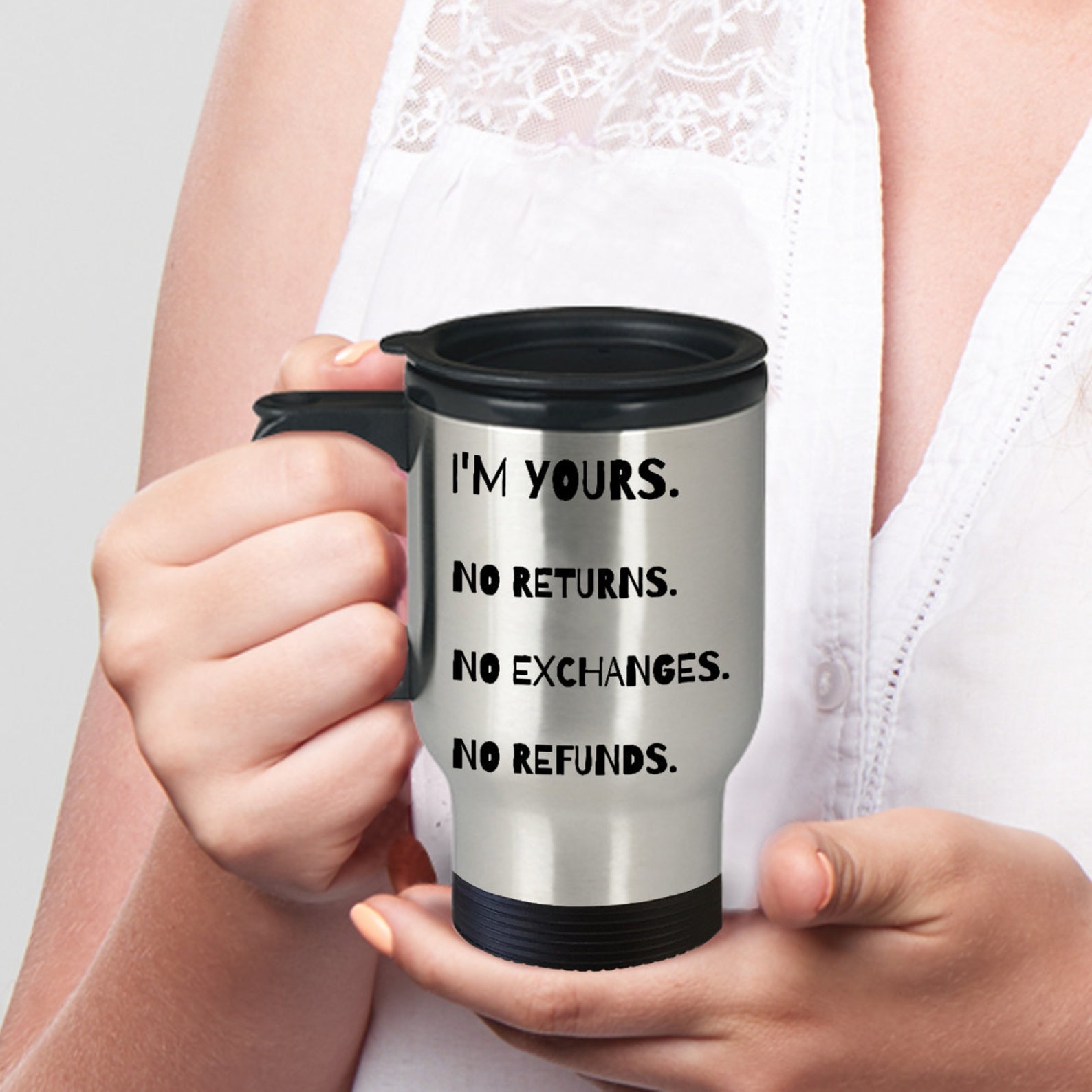I'm Yours No Returns No Exchanges No Refunds 14oz Travel Etsy