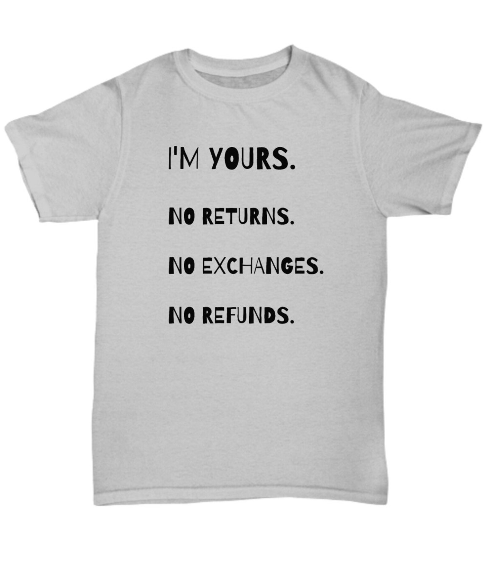 I'm Yours No Returns No Exchanges No Refunds Cute Etsy