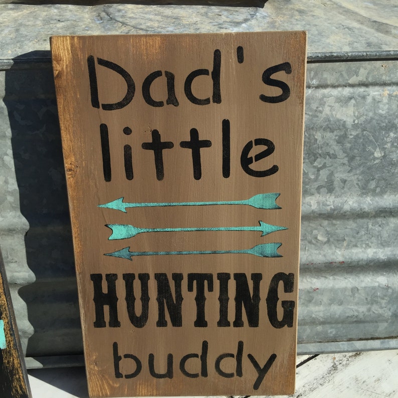 Dads hunting buddy wood sign Father's day gift nursery Etsy
