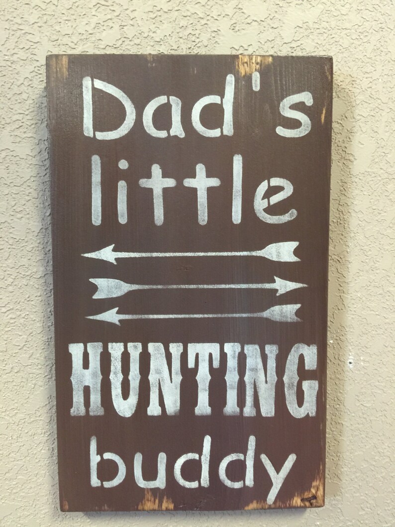 Dads hunting buddy wood sign Father's day gift nursery Etsy