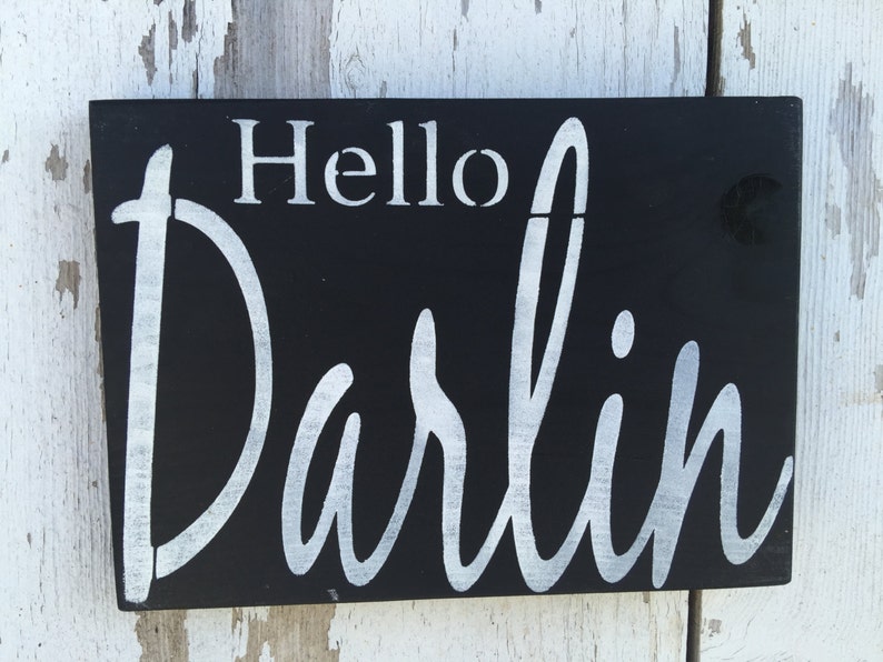 Hello Darlin Wood Sign Rustic Wood Sign Rustic Wood Wall Etsy