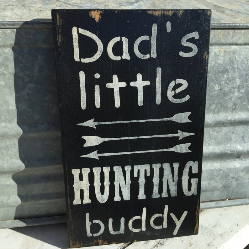 Dads hunting buddy wood sign Father's day gift nursery Etsy