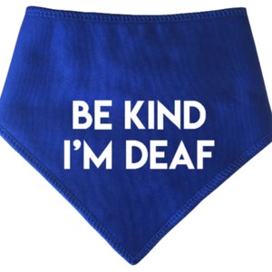 Spoilt Rotten Pets 'Be Kind I'm Deaf' Warning Alert Help Guide Dog or Cat Bandana 7 Colour Choices Four Sizes, Neckerchief, Scarf