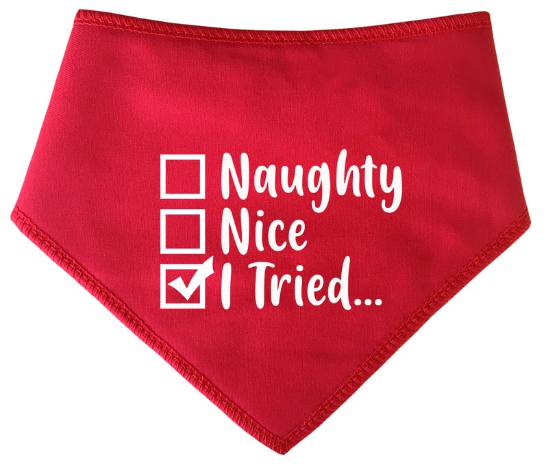 Christmas Dog Bandana Naughty Nice I Tried 4 SIZES 2 Etsy